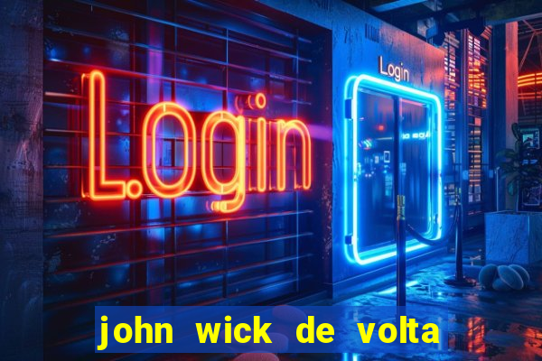 john wick de volta ao jogo dublado